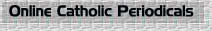 Online Catholic 
Periodicals